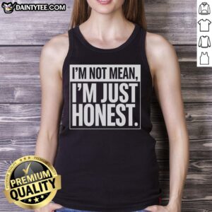 Nice I'm Not Mean I'm Just Honest Tank Top featuring a bold, humorous graphic design on a casual sleeveless shirt.