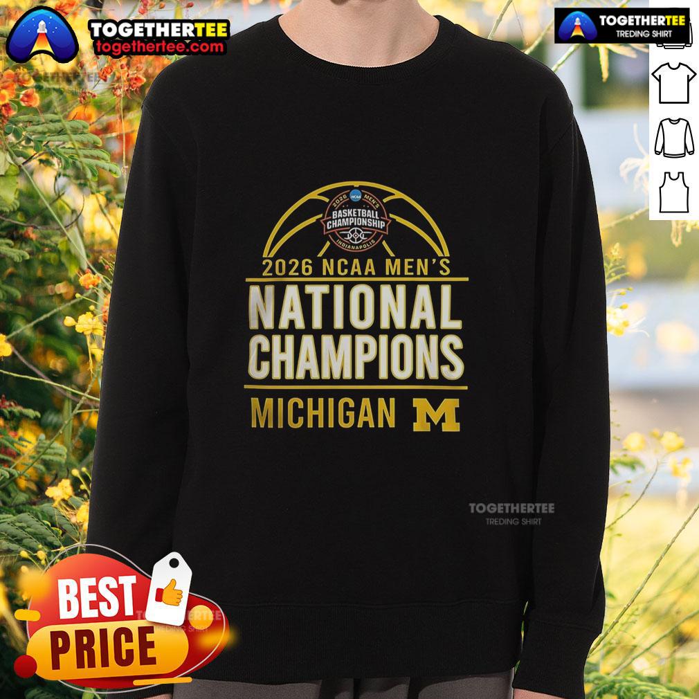 Official 2026 NCAA Men's Basketball National Champions Michigan Wolverines Sweatshirt Michigan Wolverines sweatshirt celebrating the 2026 NCAA Men's Basketball National Champions with bold team graphics.
