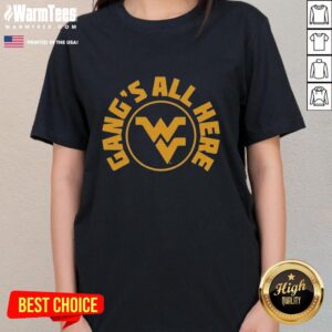 Nice West Virginia Gangs All Here Ladies Tee showcasing a stylish graphic design on a comfortable women's t-shirt.