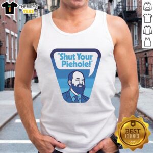 Official Shut Your Piehole Tank Top featuring a bold graphic design, perfect for casual wear and making a statement.