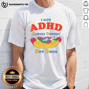 Awesome I Got ADHD Always Downin' Hot Dogs T-Shirt featuring fun graphics and vibrant colors for ADHD awareness.