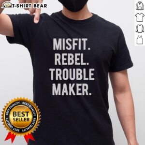 Good Misfit Rebel Trouble Maker T-Shirt featuring bold graphic design, perfect for those who embrace individuality and nonconformity.