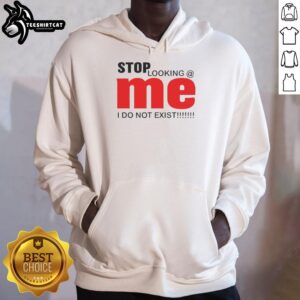Funny hoodie with 'Nice Stop Looking Mei Do Not Exist' text, perfect for casual wear and making a statement.