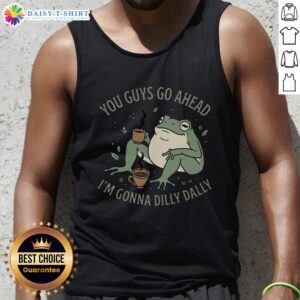 Stylish Pretty You Guys Go Ahead Im Gonna Dilly Dally tank top in a trendy design, perfect for casual summer outfits.