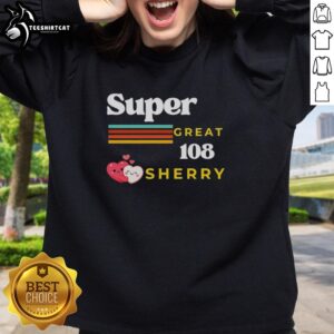 Alt Text: Premium Super Great 108 Loves Sherry sweatshirt featuring two hearts hugging in a retro design, perfect for cozy style.