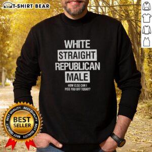 Awesome white straight Republican male sweatshirt with bold text for a humorous statement on political expression.