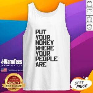 Stylish Pretty Put Your Money Where Your People Are tank top in vibrant colors, perfect for casual summer wear.