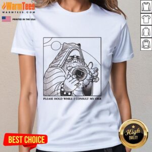 Good Please Hold While I Consult My Orb Ladies Tee featuring a whimsical design perfect for casual wear and unique style.