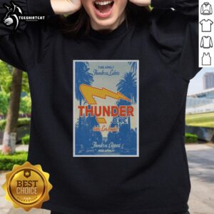 Awesome April 7-8, 2026 Thunder Los Angeles poster sweatshirt featuring vibrant graphics and event details.