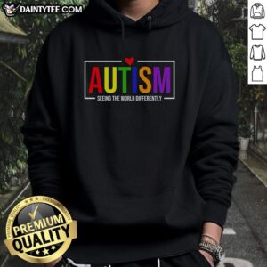Funny Autism Seeing The World Differently Hoodie showcasing a colorful design highlighting unique perspectives on autism.