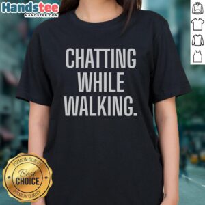 Two funny ladies chatting and walking, wearing a playful 'Nice Chatting' tee, perfect for casual outings.