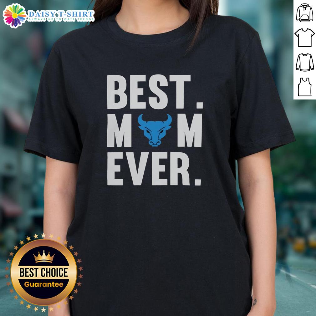 Awesome Buffalo Bulls Football Best Mom Ever Mother'S Day Ladies Tee Awesome Buffalo Bulls Football Best Mom Ever Mother's Day ladies tee in vibrant colors, perfect gift for sports-loving moms.