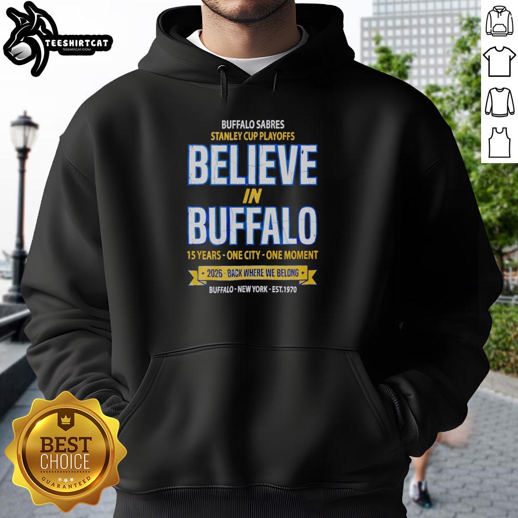 awesome-buffalo-sabres-2026-stanley-cup-playoffs-believe-in-buffalo-hoodie Alt Text: Awesome Buffalo Sabres 2026 Stanley Cup Playoffs hoodie featuring 'Believe In Buffalo' design in team colors.