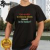 Awesome Can We Skip To When He Shoots Himself In The Bunker T-Shirt featuring bold graphic design and vibrant colors.