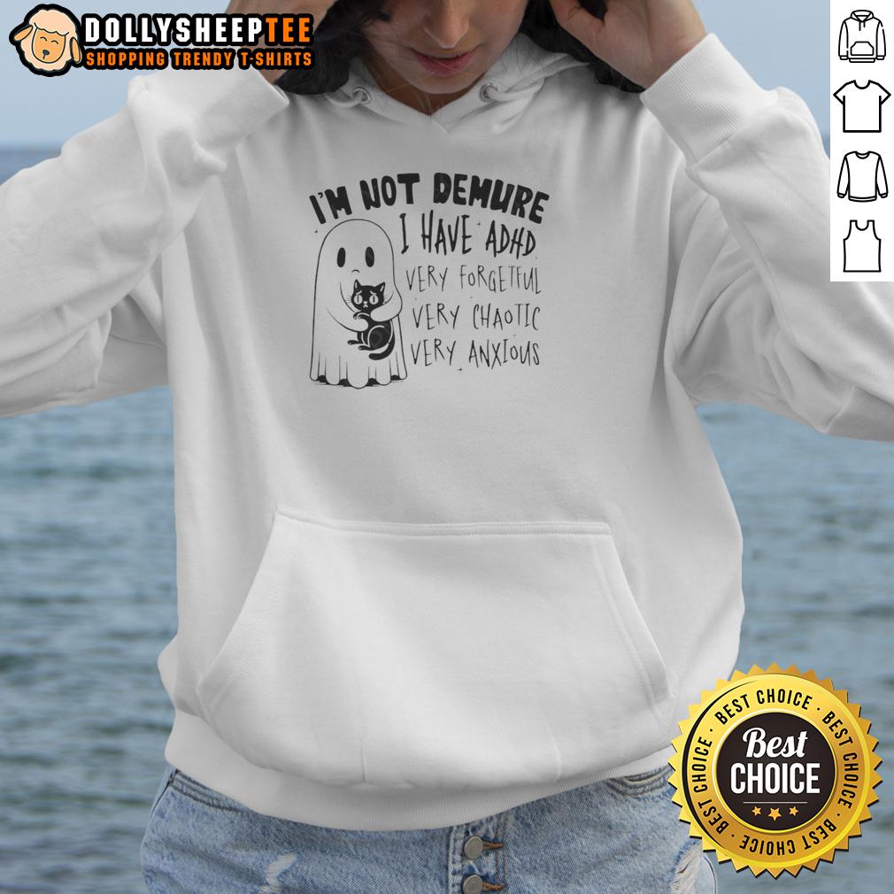 Awesome Cute Ghost Hugging Black Cat I'm Not Demure I Have Adhd Very Forgetful Very Chaotic Very Anxious Hoodie Cute ghost hugging a black cat on a hoodie, featuring the phrase I'm Not Demure, I Have ADHD - Very Chaotic & Anxious.