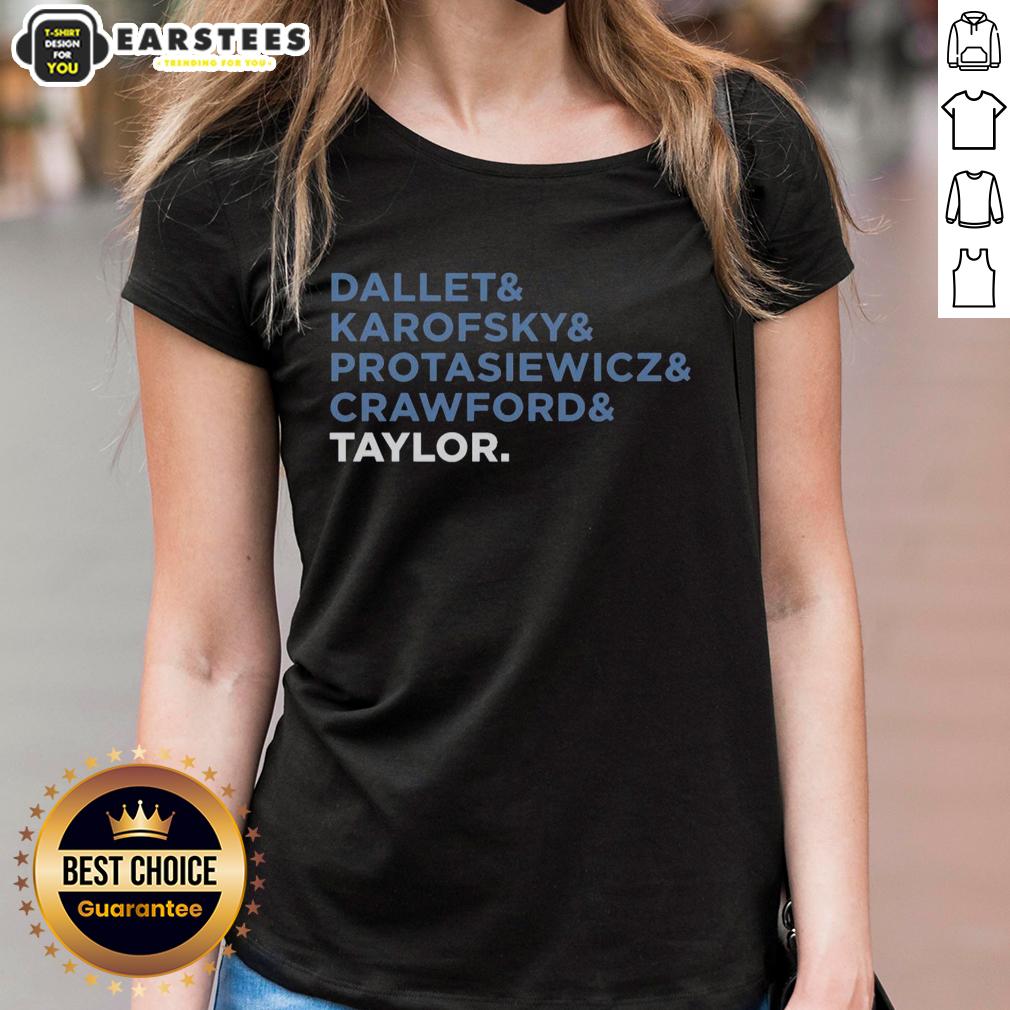 awesome-dallet-and-karofsky-and-protasiewicz-and-crawford-and-taylor-ladies-tee Awesome Dallet, Karofsky, Protasiewicz, Crawford, and Taylor Ladies Tee featuring stylish design for womens casual wear.