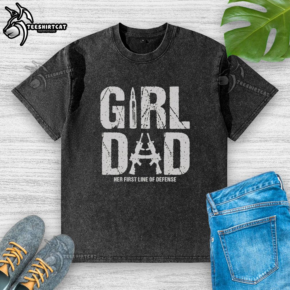 awesome-girl-dad-her-first-line-of-defense-washed-t-shirt Awesome Girl Dad Her First Line Of Defense T-Shirt - Image 6