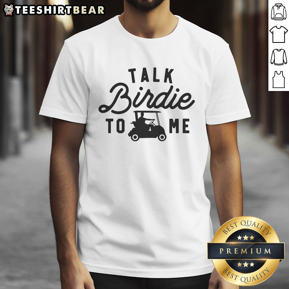 awesome-golf-talk-birdie-to-me-golfing-humor-t-shirt Alt Text: Awesome Golf Talk Birdie To Me Golfing Humor T-Shirt featuring a fun golf pun design for golf enthusiasts.