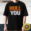 Awesome Hull You T-Shirt featuring vibrant design and comfortable fit, perfect for Hull fans and casual wear.
