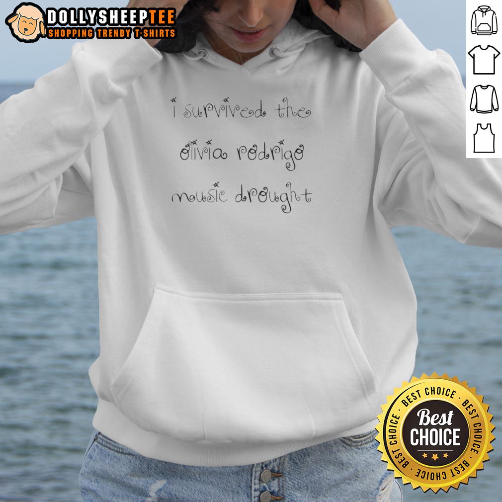 Awesome I Survived The Olivia Rodrigo Music Drought Hoodie Awesome I Survived The Olivia Rodrigo Music Drought Hoodie in black, featuring bold text design, perfect for fans.