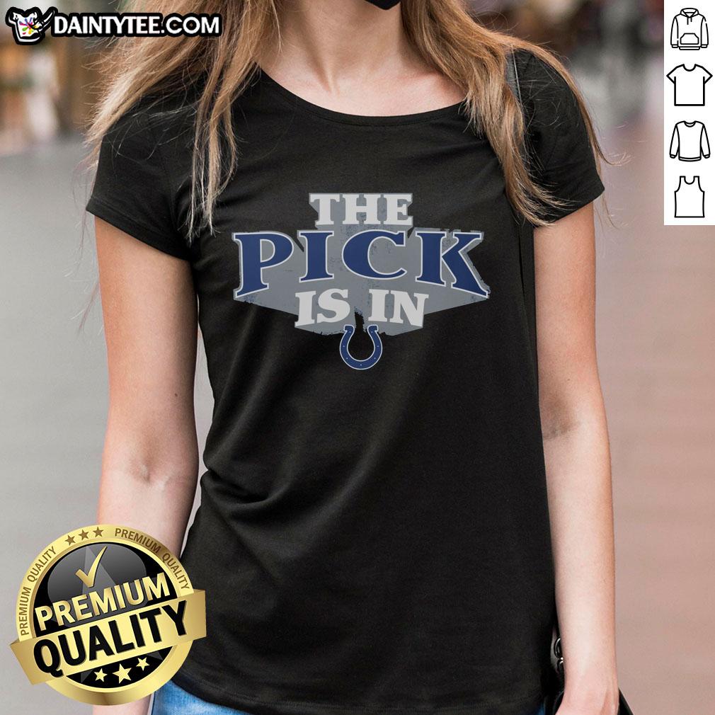 awesome-indianapolis-colts-pick-is-in-ladies-tee Awesome Indianapolis Colts Pick Is In Ladies Tee featuring vibrant team colors and stylish design for female fans.