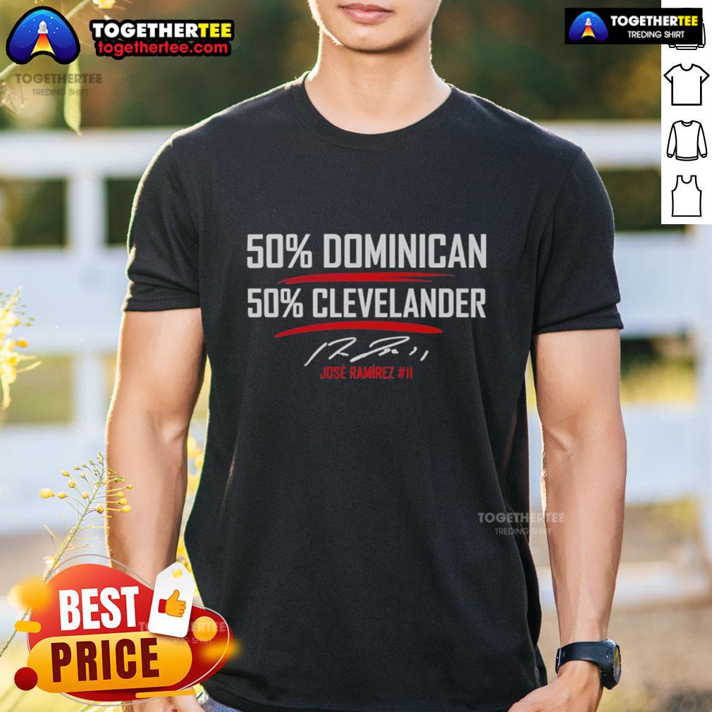 Awesome Jose Ramirez 50 Percent Dominican 50 Percent Clevelander Signature T-Shirt Awesome Jose Ramirez 50 Percent Dominican 50 Percent Clevelander Signature T-Shirt displayed on a mannequin in a vibrant setting.