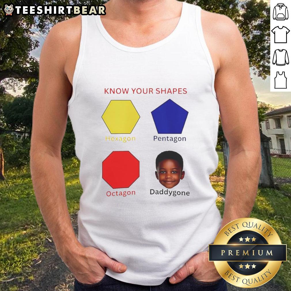 awesome-know-your-shapes-hexagon-pentagon-octagon-daddygone-graphic-tank-top Awesome Know Your Shapes tank top featuring hexagon, pentagon, and octagon graphics for a fun, stylish look.