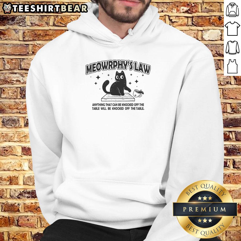 awesome-meowrphys-law-anything-can-will-be-knocked-off-the-table-hoodie Awesome Meowrphy's Law hoodie featuring 'Anything Can & Will Be Knocked Off The Table' design in stylish print.