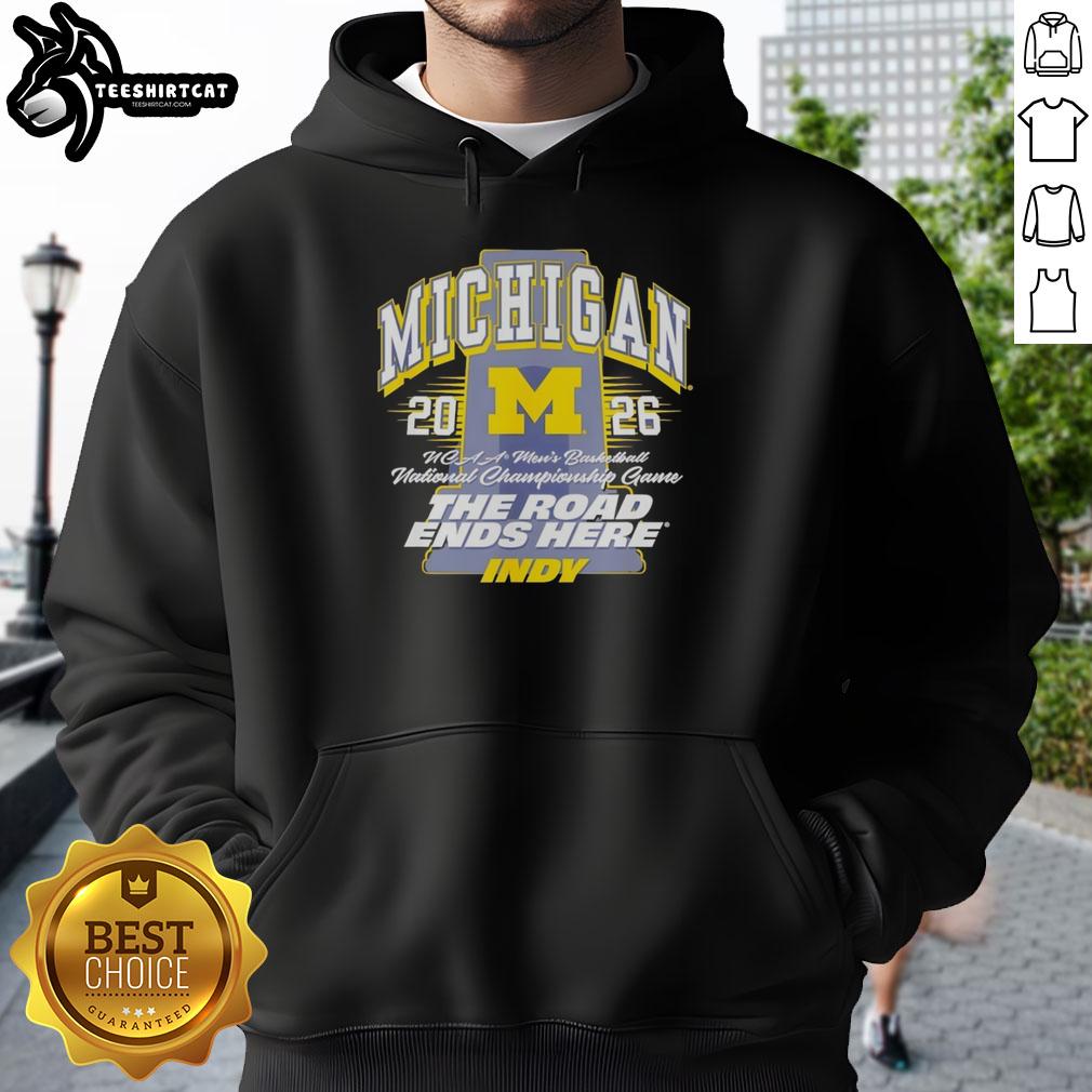 awesome-michigan-wolverines-ncaa-mens-basketball-2026-the-road-ends-here-indy-hoodie Awesome Michigan Wolverines NCAA Men's Basketball 2026 hoodie featuring 'The Road Ends Here' design in vibrant colors.