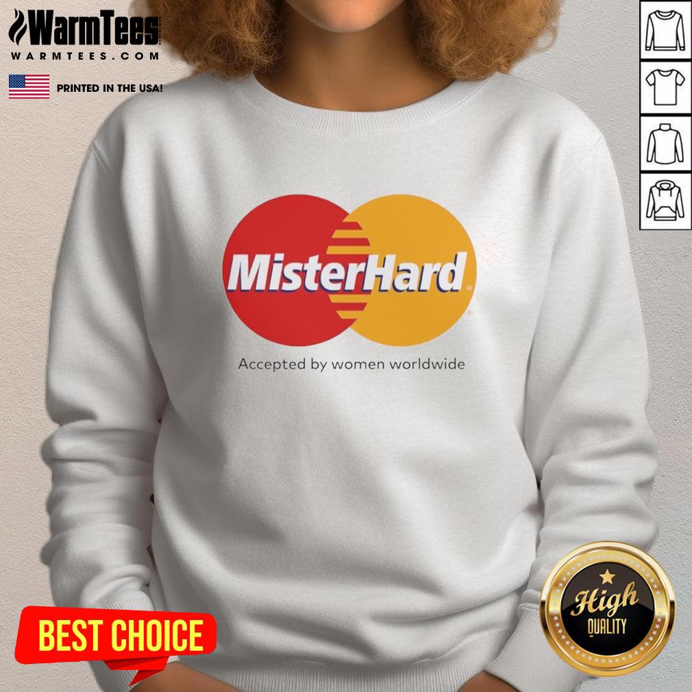 awesome-mister-hard-accepted-by-women-worldwide-logo-sweatshirt Awesome Mister Hard Accepted by Women Worldwide logo sweatshirt featuring a stylish design and comfortable fit.