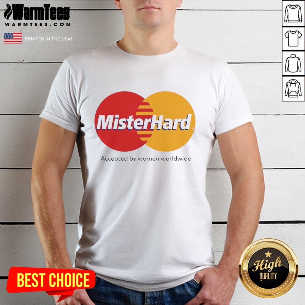 awesome-mister-hard-accepted-by-women-worldwide-logo-t-shirt-1 Alt Text: Awesome Mister Hard Accepted By Women Worldwide logo T-shirt featuring bold graphics and a stylish design.