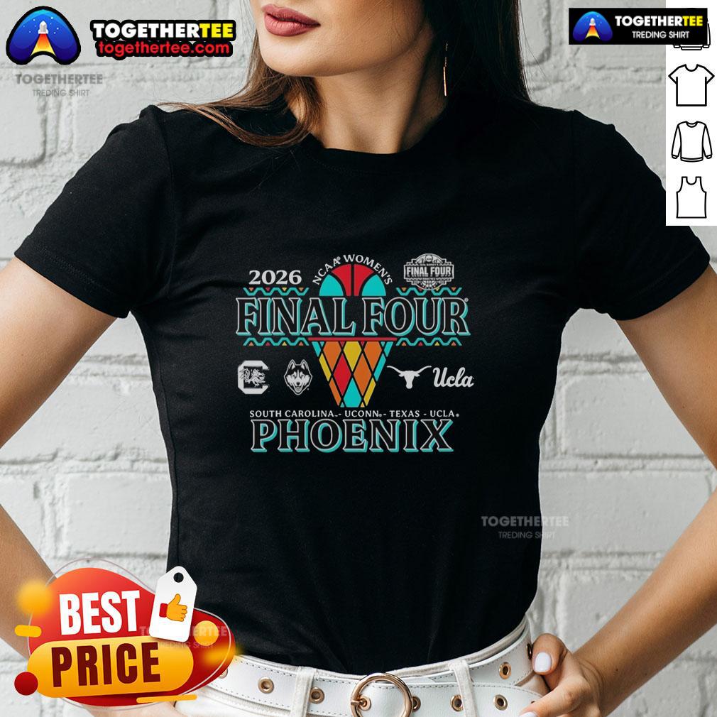 Awesome Ncaa Final Four 2026 Women'S Basketball Phoenix 4 Team Logo Ladies Tee Alt Text: Awesome NCAA Final Four 2026 Women's Basketball Phoenix 4 Team Logo on a stylish ladies tee shirt.