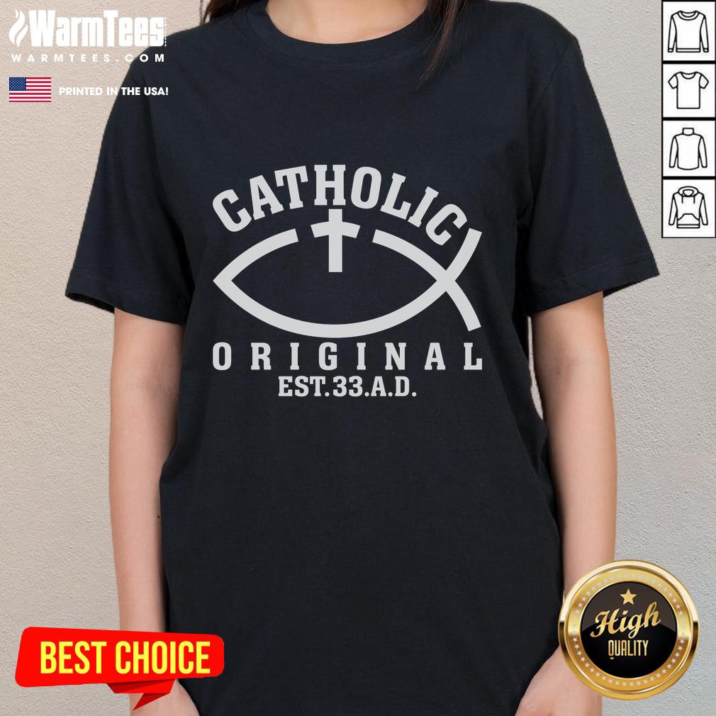 awesome-original-catholic-church-god-jesus-christ-ladies-tee Awesome Original Catholic Church Ladies Tee featuring God and Jesus Christ design, perfect for faith-inspired fashion.