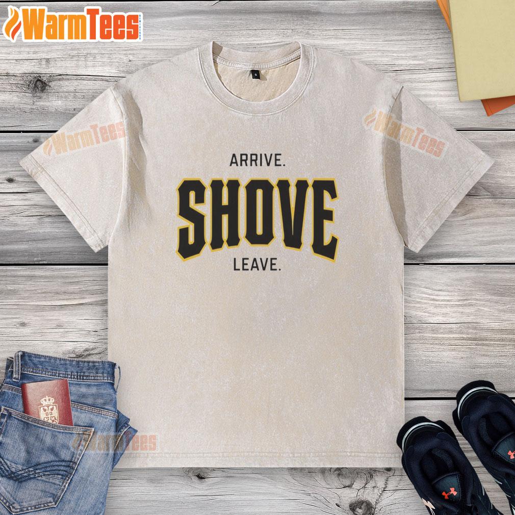 awesome-pittsburgh-pirates-baseball-arrive-shove-leave-washed-t-shirt Awesome Pittsburgh Pirates baseball 'Arrive, Shove, Leave' washed t-shirt displayed on a wooden background.