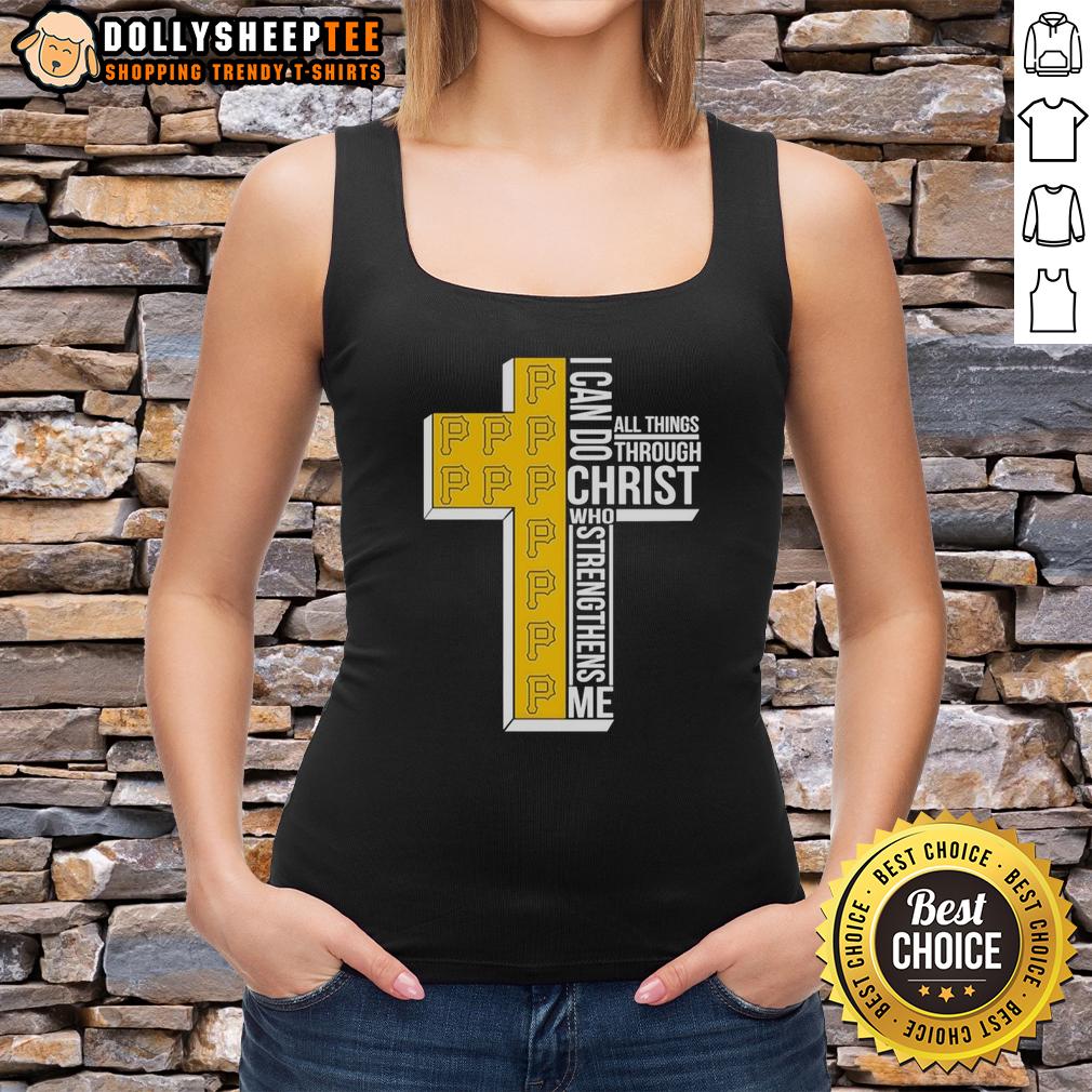 Awesome Pittsburgh Pirates I Can Do All Things Through Christ Who Strengthens Me Tank Top Alt Text: Awesome Pittsburgh Pirates tank top featuring 'I Can Do All Things Through Christ Who Strengthens Me' design.