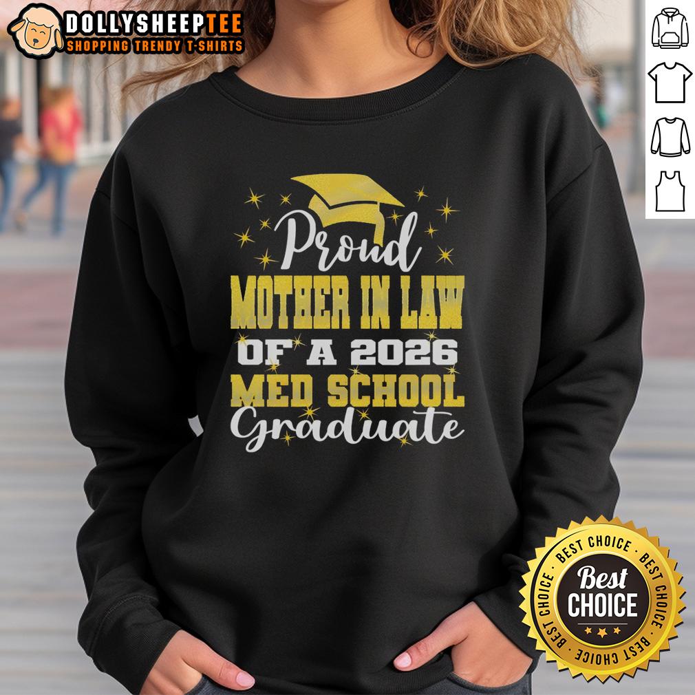 Awesome Proud Mother In Law Of 2026 Class Med School Graduate Sweatshirt Awesome proud mother-in-law of 2026 class med school graduate sweatshirt design featuring celebratory graphics.