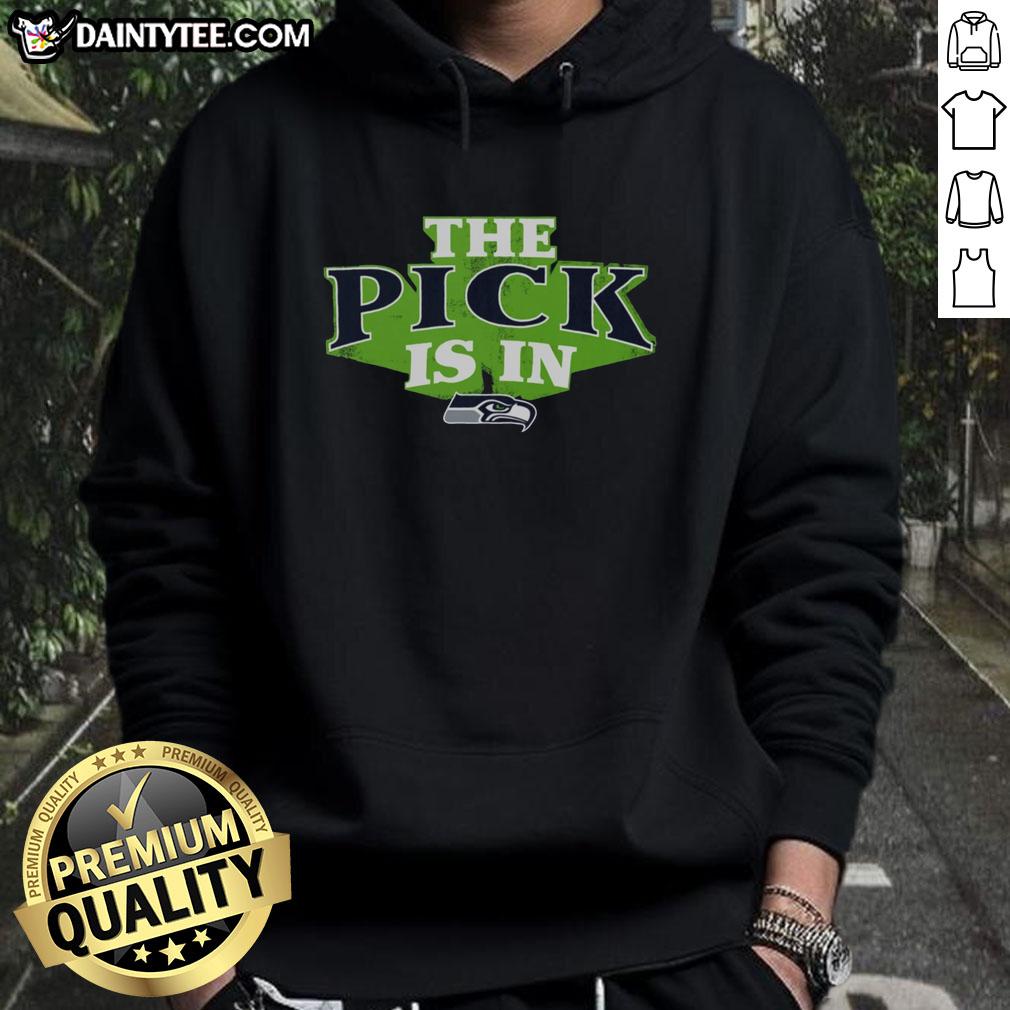 awesome-seattle-seahawks-pick-is-in-hoodie Awesome Seattle Seahawks Pick Is In Hoodie featuring team colors and logo, perfect for football fans and game day attire.