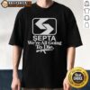 Awesome Septa 'Were All Going To Die' T-Shirt featuring bold graphic design and unique style for fans of humor and transit.