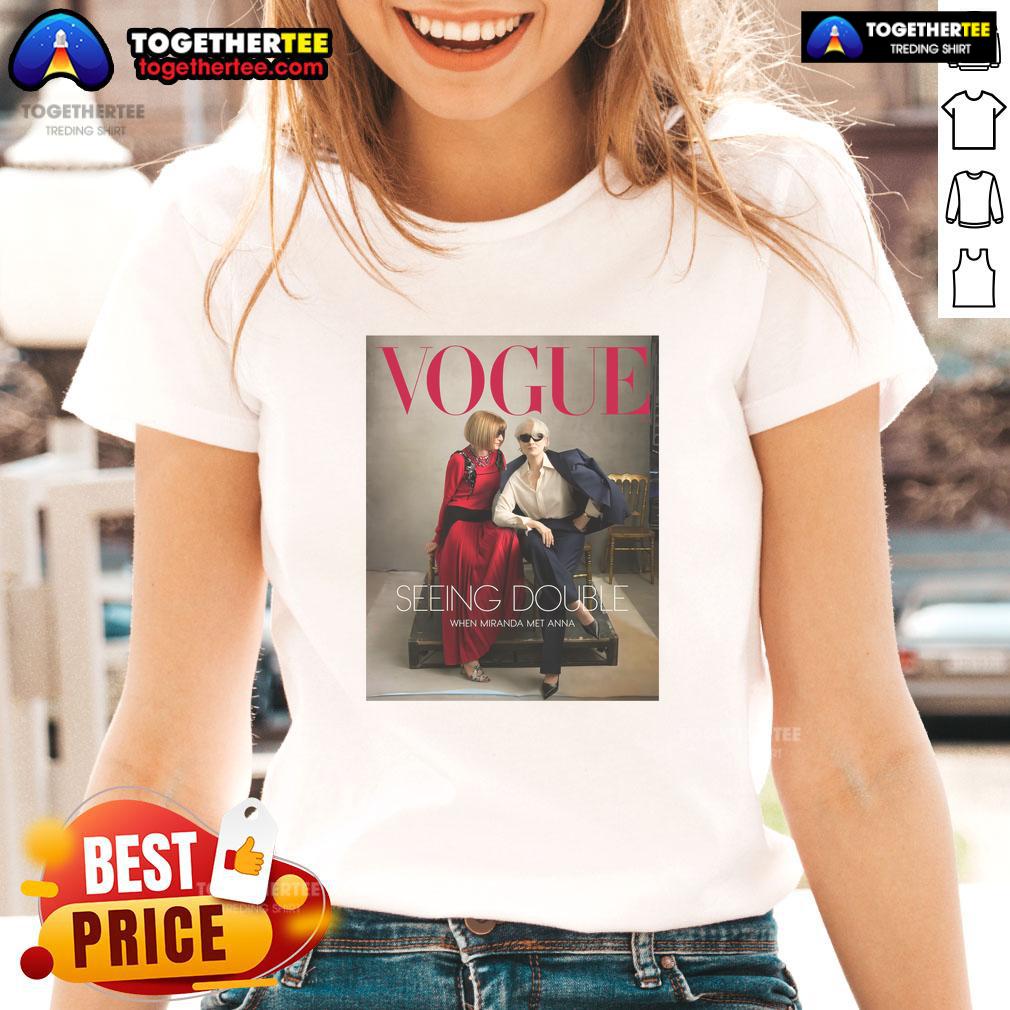 Awesome Vogue Magazine 2026 Seeing Double When Miranda Met Anna Ladies Tee Awesome Vogue Magazine 2026 cover featuring Miranda and Anna in a stylish double exposure design on a ladies tee.