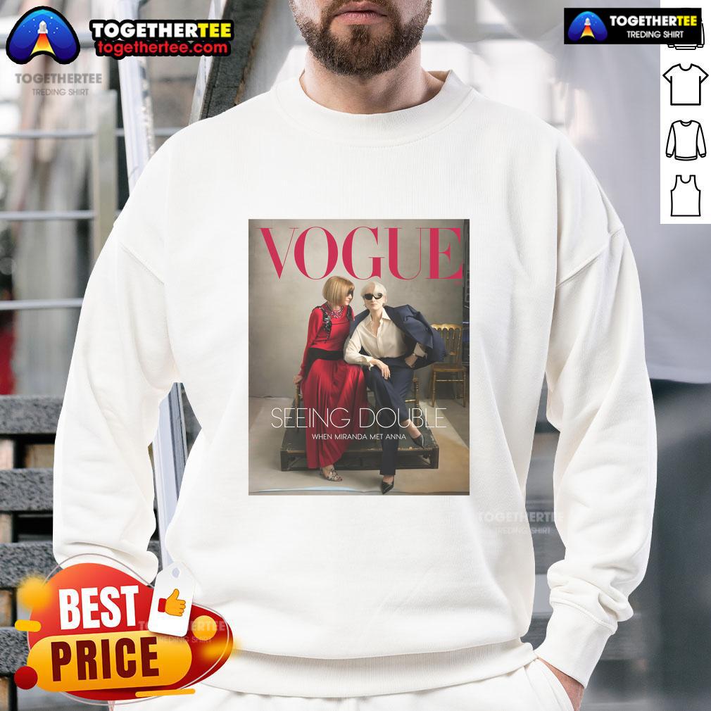 Awesome Vogue Magazine 2026 Seeing Double When Miranda Met Anna Sweatshirt Awesome Vogue Magazine 2026 sweatshirt featuring the 'Seeing Double' design with Miranda and Anna for fashion lovers.