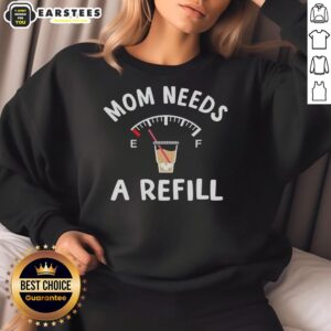 Cozy 'Good Mom Needs a Refill' sweatshirt in soft fabric, perfect for casual wear and expressing mom humor.