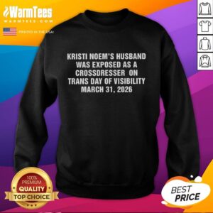 Kristi Noem's husband wearing a sweatshirt, featured on Trans Day of Visibility, March 31, 2026, addressing crossdressing.