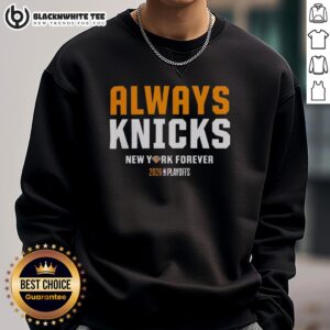 New York Knicks sweatshirt for 2026 playoffs, featuring 'Always Knicks, Forever' design in vibrant NYC basketball colors.