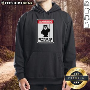 Top warning beware of wildlife hoodie featuring a bold graphic design, perfect for outdoor enthusiasts and wildlife lovers.