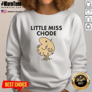 Official Little Miss Chode Sweatshirt featuring colorful graphics and a cozy design for casual wear.