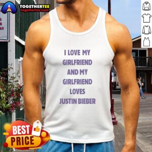 Awesome tank top featuring 'I Love My Girlfriend and My Girlfriend Loves Justin Bieber' design, perfect for fans.