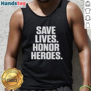 Premium Save Lives Honor Heroes Tank Top showcasing a stylish design in vibrant colors, perfect for casual wear.