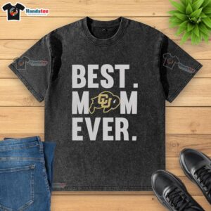 Alt Text: Pretty Colorado Buffaloes Mom Ever logo on a fan-washed t-shirt, perfect for Mother's Day celebrations.
