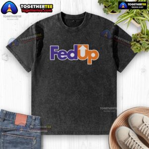 Nice Fedup Fexed Washed T-Shirt displayed on a hanger, showcasing its soft fabric and relaxed fit for casual wear.