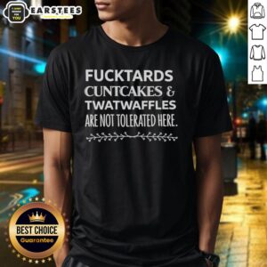 Awesome Fucktards Cuntcakes & Twatwaffles T-Shirt design featuring bold text, perfect for expressing your unique style.